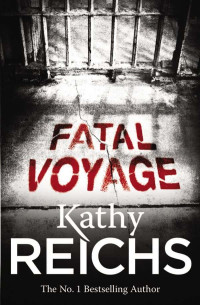 Reichs, Kathy — Temperance Brennan 04-Fatal Voyage