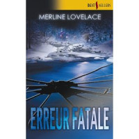 Merline Lovelace [Lovelace, Merline] — Erreur fatale