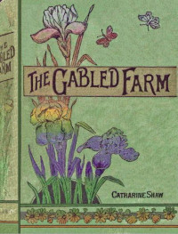 Catharine Shaw — The gabled farm