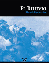 Henryk Sienkiewicz — El Diluvio