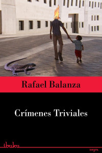 Rafael Balanzá — Crímenes triviales