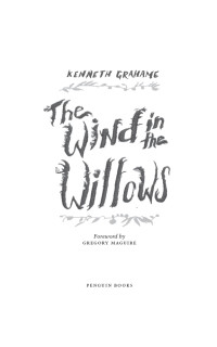 Kenneth Grahame — The Wind in the Willows: (Penguin Classics Deluxe Edition)