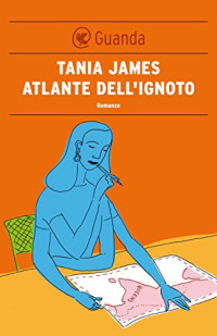 Tania James — Atlante dell'ignoto