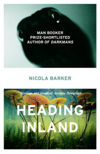 Barker, Nicola — Heading Inland