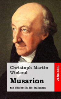 Wieland, Christoph Martin — Musarion