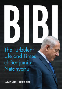 Anshel Pfeffer; — Bibi