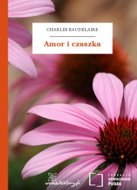 Charles Baudelaire — Amor i czaszka