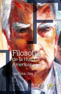 LEOPOLDO ZEA — FILOSOFÍA DE LA HISTORIA AMERICANA