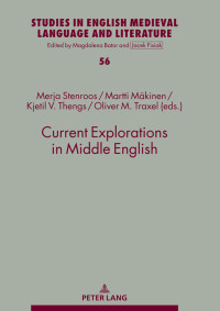 Merja Stenroos;Martti Mkinen;Kjetil Vikhamar Thengs;Oliver Martin Traxel; — Current Explorations in Middle English