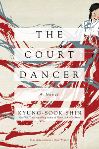 Kyung-Sook Shin — The Court Dancer