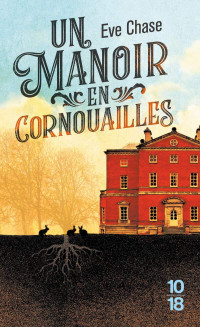 Eve Chase — Un manoir en Cornouailles