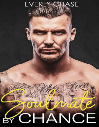 Everly Chase — Soulmate by Chance: A Marriage of Convenience Romance