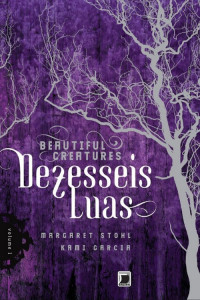 Margaret Stohl & Kami Garcia — Dezesseis Luas