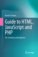 David R. Brooks — Guide to HTML, JavaScript and PHP: For Scientists and Engineers