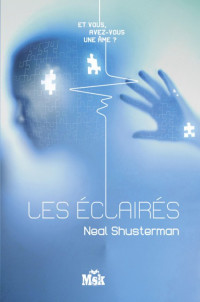 Shusterman Neal [Shusterman Neal] — Les Éclairés