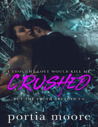 Portia Moore — Crushed (Collided Book 2)