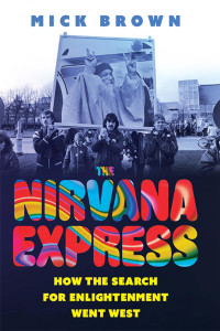 Mick Brown; — The Nirvana Express