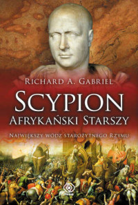 Richard A. Gabriel — Scypion Afrykański Starszy