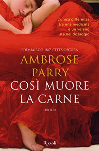 Ambrose Parry — Così muore la carne