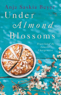 Anja Saskia Beyer — Under Almond Blossoms