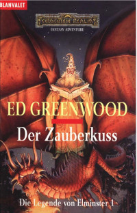 Greenwood, Ed [Greenwood, Ed] — Der Zauberkuss