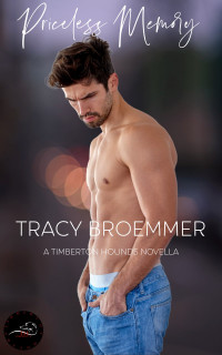 Tracy Broemmer — Priceless Memory (A Timberton Hounds Short Story)