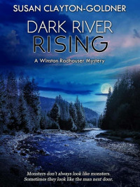 Clayton-Goldner, Susan — Winston Radhauser Mystery 13-Dark River Rising