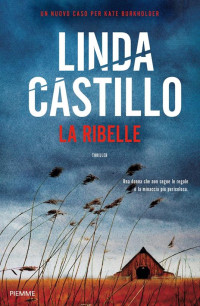 Linda Castillo — La ribelle