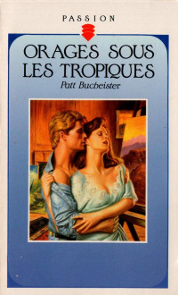 Patt Bucheister [Bucheister, Patt] — Orages sous les Tropiques