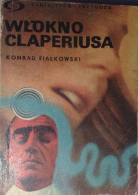 Konrad Fiałkowski — Włókno Claperiusa