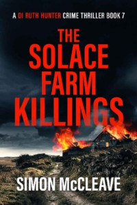 Simon McCleave — The Solace Farm Killings