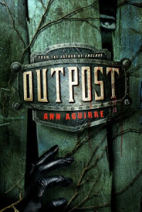 Ann Aguirre — Outpost