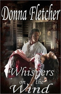 Donna Fletcher [Fletcher, Donna] — Whispers on the Wind