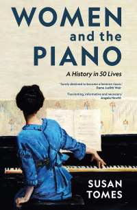 Tomes, Susan — Women and the Piano