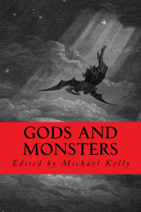 Kelly, Michael — Gods and Monsters