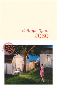 Philippe Djian — 2030