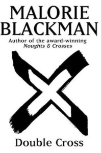 Blackman, Malorie — Double Cross