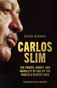 Diego Osorno; — Carlos Slim