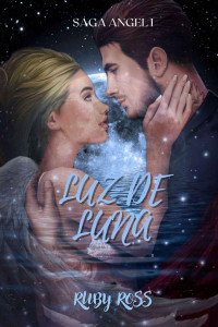 Ruby Ross — Luz de Luna (Spanish Edition)