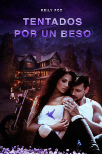 Keily Fox — Tentados por un Beso: Dannie y Judd (Spanish Edition)