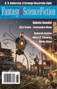 C.C. Finlay & Gordon Van Gelder & Albert E. Cowdrey & Molly Gloss & Cassandra Khaw & Eliza Rose & Alex Irvine & Charles de Lint & Michelle West & Dave Langford — The Magazine of Fantasy & Science Fiction July/August 2019 (The Magazine of Fantasy & Science Fiction Book 137)