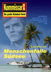 Warren, Earl (=Walter Appel) [Warren, Earl (=Walter Appel)] — Kommissar X - 48 - Menschenfalle Südsee