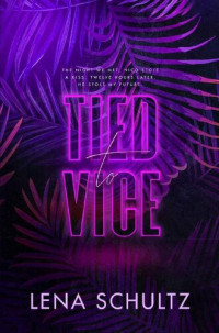 Lena Schultz — Tied to Vice (Miami Vices Mafia #1)