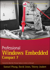 Samuel Phung, David Jones & Thierry Joubert — Professional Windows® Embedded Compact 7