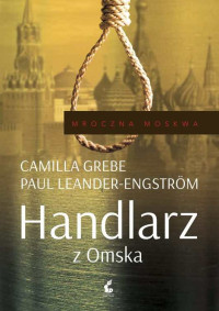 Camilla Grebe, Paul Leander-Engstrom — Handlarz z Omska