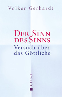 Volker Gerhardt; — Der Sinn des Sinns