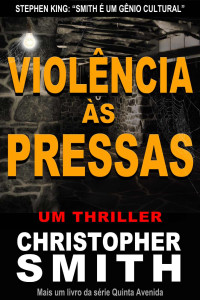 Christopher Smith — Violência às Pressas (Quinta Avenida)