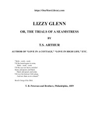 T. S. Arthur — Lizzy Glenn Or, The Trials of a Seamstress