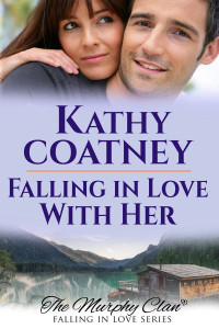 Kathy Coatney — Falling in Love With Her