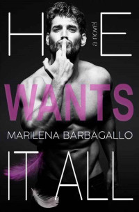 Barbagallo, Marilena — He wants it all